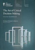 The_Art_of_Critical_Decision_Making